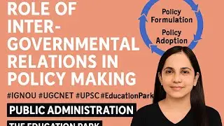 Role of Inter-Governmental Relations in Policy Making | IGNOU, UGC NET, UPSC | The Education Park