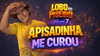 Hoje a pitadinha vai me curar-Lobo do Piseiro Vol.7 