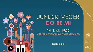 Junijski večer DO RE MI (1. koncert), 2024