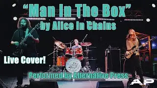 Man In The Box - Alice In Chains (Cover by Alternative Press )