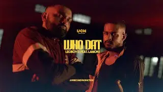 Leo Boys - Who Dat Ft Lamon (Official Music Video)