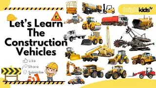 Construction Vehicle Names for kids | Learn Vocabulary and Functions of Vehicle by @brightkidphtv 