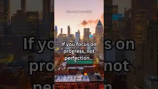 If You Focus On Progress,Not Prfection....🎭🎭 #focus #progress #perfection #improvement