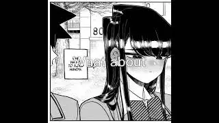 I feel so bad for Rumiko (What about me? angsty edit) Spoilers for Komi Can&rsquo;t Communicate :)