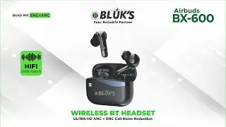 BLUK'S BX-600 | Quad-Mic ANC + ENC AirBuds with 2.4G Dongle