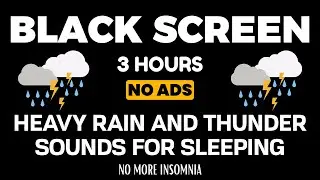 Heavy Rain and Thunder Sounds for Deep Sleep black screen | Relaxation, Focus, Study & Meditation