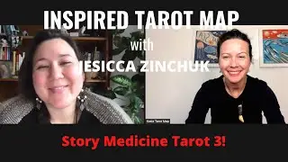#InspiredTarotMap * 45 with Jessica Zinchuk - The Story Medicine Tarot 3! #tarotmap #storymedicine3