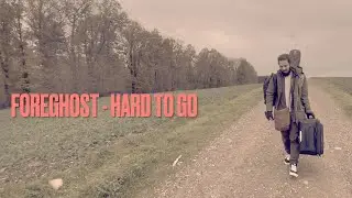 Foreghost - Hard to go (Official Music Video)