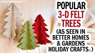 3D Christmas Trees / Felt Tree / Free Templates / Better Homes and Gardens Holiday Crafts 2022 / DIY