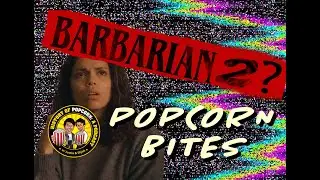 Will Barbarian Get a Sequel? | Popcorn Bites!