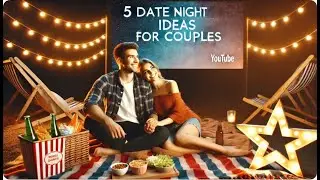5 Fun and Romantic Date Night Ideas For Couples   Creative and Memorable Date Ideas