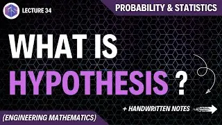 Lec-34: Hypothesis | Probability and Statistics