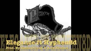 Elegance ft. Hyphen8d (Prod. By Kassa Overall & Alex Kestner)