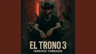 Fea la Traición (El Trono 3 Corridos Tumbados)