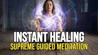 Rewire Your Brain for Instant Healing (Guided Meditation)