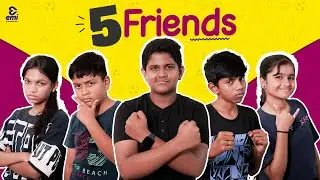 Five Friends | EMI Chutti