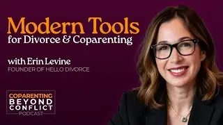 Modern Divorce and Coparenting Tools for 2026 with Erin Levine of Hello Divorce