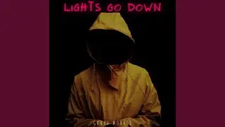 Lights Go Down