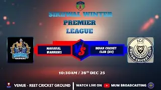 SIKHWAL WINTER PREMIER LEAGUE || ( MAHAKAL WARRIORS vs INDIAN CRICKET CLUB (ICC) ) ||