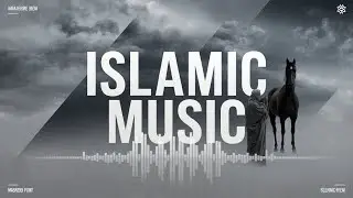 Soulful Isalmic Music. 