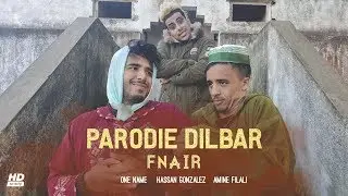 Dilbar Parodie Version | Fnaire Feat. Nora Fatehi Et Halima