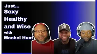 Let's Talk About Sex with Therapist Machel Hunt
