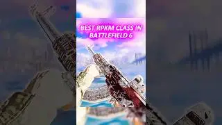 THE BEST RPKM CLASS SETUP IN BATTLEFIELD 6!️&zwj;😱#battlefield6 #battlefield #bf6