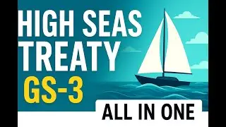 HIGH SEA TREATY / BBNJ GS3 ENVIRONMENT-- INTERNATIONAL MECHNANISM #environment   #upsc #upscexam