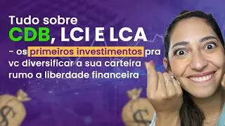 Onde &eacute; melhor investir: CDB com IR ❌ LCI e LCA sem IR?