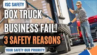 TOP 3 SAFETY REASONS BOX TRUCK BUSINESSES FAIL #boxtruckbusiness #trucking #boxtruck