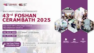 ✨ Discover Asia's Largest Ceramic & Bathroom Fair at 43rd CeramBath on Oct. 18-23, 2025