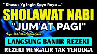 SHOLAWAT PENARIK REZEKI PALING MUSTAJAB, SHOLAWAT NABI MUHAMMAD SAW, Sholawat Jibril Paling Merdu
