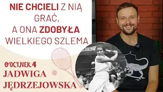 Pierwsza polska tenisistka, która osiągnęła sukces! Jadwiga Jędrzejowska ODCINEK 4