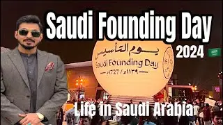 SAUDI FOUNDING DAY 2024 🇸🇦 | Life in Saudi Arabia | Vlog 10
