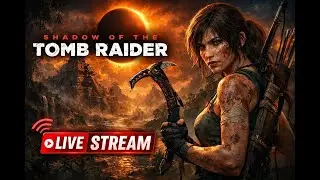 Shadow of the Tomb Raider | Live Stream | Gameplay | Exploring Jungle