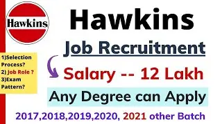 Hawkins Recruitment 2021| 2020 | 2019 | 2018 other Batch - Hawkins Selection Process | Salary 12 LPA