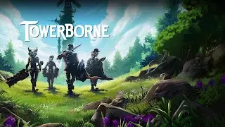 TOWERBORNE - FIRST IMPRESSIONS