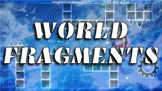World Fragments III by XI // Layout | Geometry Dash