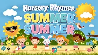 &ldquo;Summer  summer&ldquo;Fun Rhymes!&rdquo;#learning #nurseryrhymes #kidssong #englishpoem