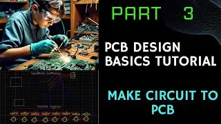 PCB Design Tutorial | Circuit to PCB Made Easy
