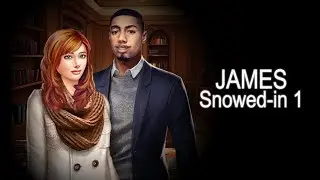 Choices: The Freshman Special - Snowed In Ch 1 (James' Route!)