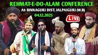 🛑Live: Rahmat E Do Alam Conference At-Binnaguri Jalpaiguri (W.B)