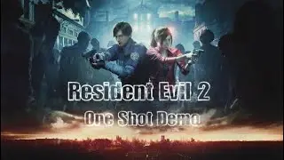 RESIDENT EVIL&reg; 2 One Shot Demo +  Ending Trailer!