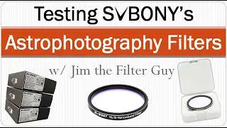 Testing Svbony's Astrophotography Filters