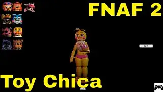 FNAF 2 Playable Animatronics Playing As Toy Chica (No Commentary) - Squishy Main
