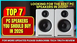Top 7 PC Speakers You Should Buy in 2026 | Best Sound for Gaming, Music & Work