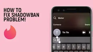 Как исправить проблему теневого бана в Tinder в новых обновлениях [легко]
