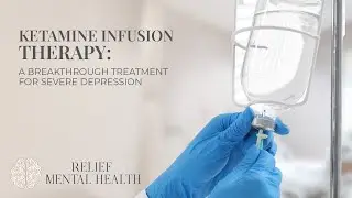Ketamine Infusion Therapy: A Breakthrough Treatment for Severe Depression | Relief Mental Health