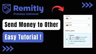 How to Send Money Through Remitly - Use Remitly to Send Money !