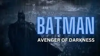 Music Video: Batman Avenger Of Darkness